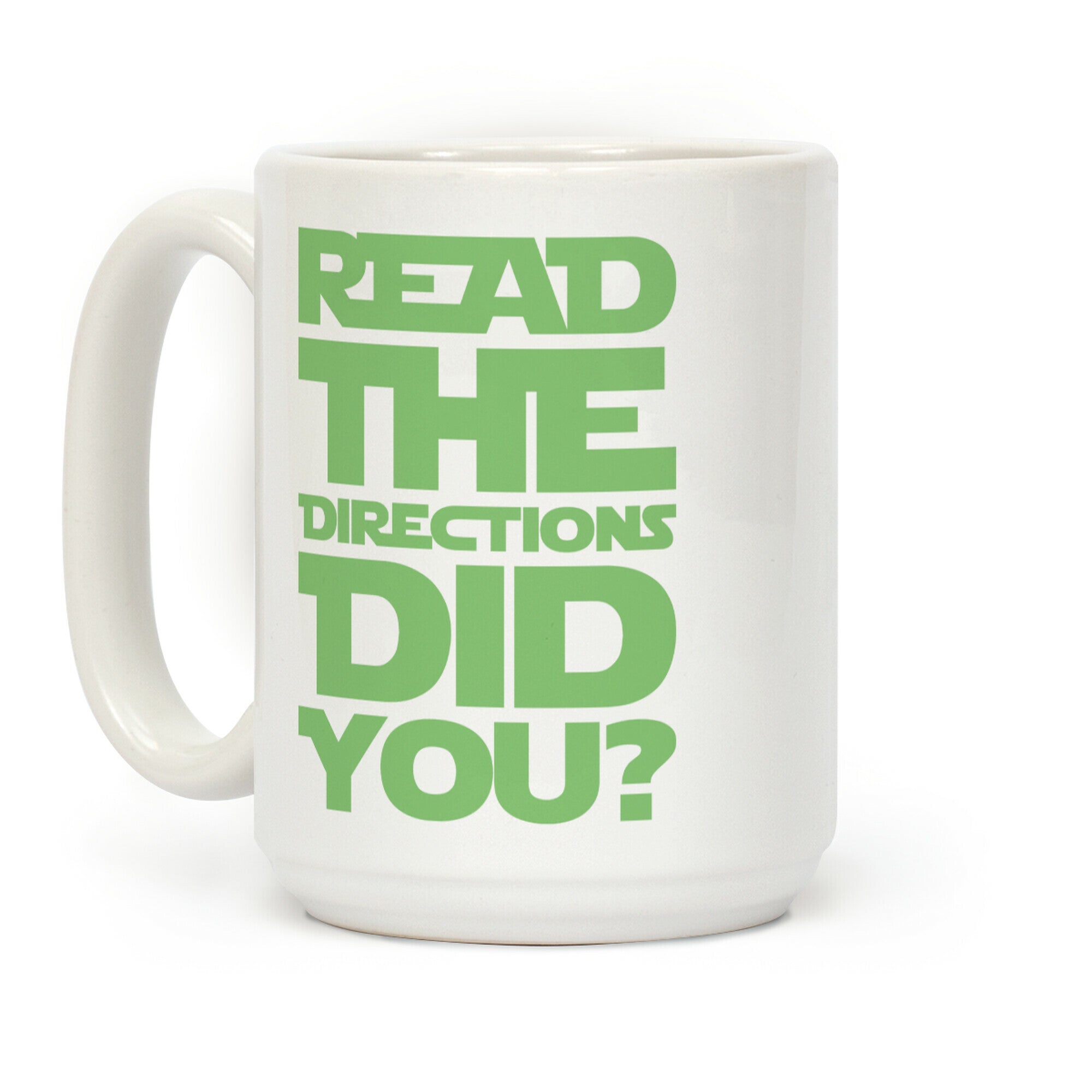 Read The Directions Did You Parody Coffee Mug